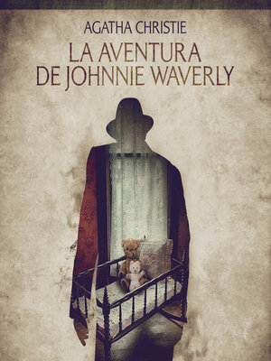 cover image of La aventura de Johnnie Waverly--Cuentos cortos de Agatha Christie